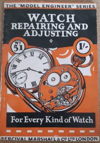 #1845  "Watch Repairing and Adjusting" Booklet, circa 1930s - 1940s **Sold** July 2020